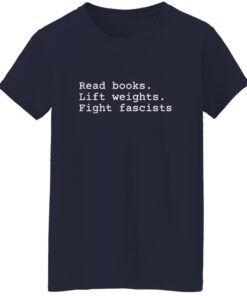 Read Books Lift Weights Fight Fascists Shirt 19 redirect07212025020754