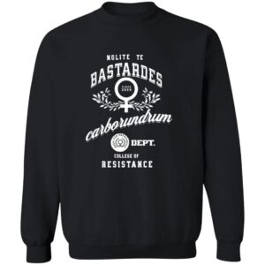 Nolite Te Bastardes Carborundorum F*ck The Patriarchy Dept College Of Resistance Since 2025 23 redirect07212025050721 1