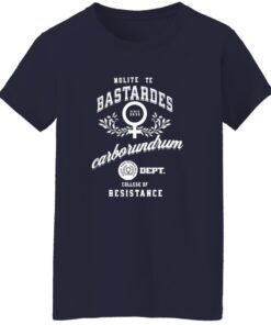 Nolite Te Bastardes Carborundorum F*ck The Patriarchy Dept College Of Resistance Since 2025 19 redirect07212025050724 2