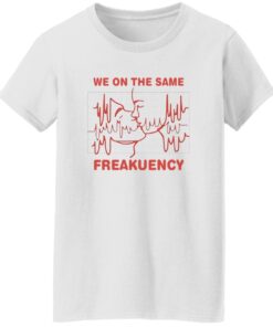 We On The Same Freakuency Shirt 14 redirect07222025030721