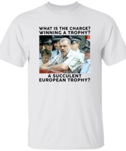 What Is The Charge Winning A Trophy A Succulent European Trophy Shirt