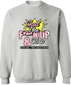 Gina Views Shut The F*ck Up And Rap Shirt 11 redirect07252025040731