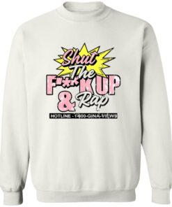 Gina Views Shut The F*ck Up And Rap Shirt 12 redirect07252025040732