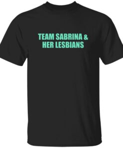Team Sabrina and Her Lesbians Shirt