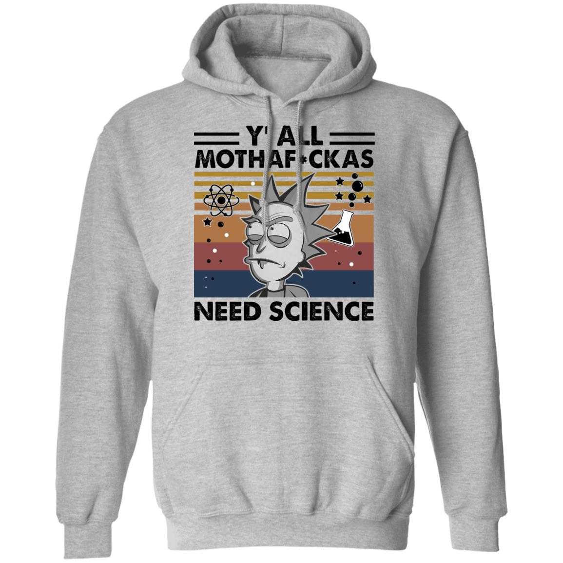 Y’all mothafuckas need science Rick and Morty shirt 28 redirect 2939