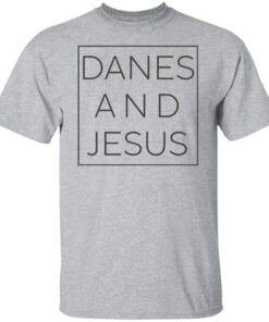 Danes and Jesus shirt 13 redirect04262022030448 5