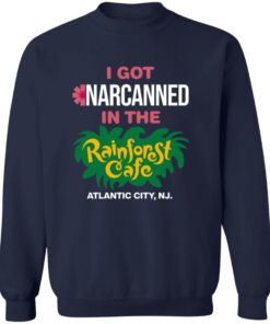 I Got Narcanned In The Rainforest Cafe Atlantic City Shirt 18 redirect07302025000700