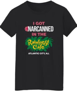I Got Narcanned In The Rainforest Cafe Atlantic City Shirt 21 redirect07302025000702