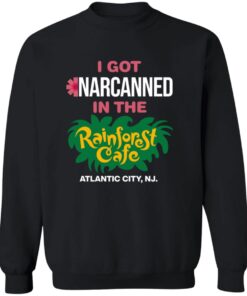 I Got Narcanned In The Rainforest Cafe Atlantic City Shirt 17 redirect07302025000759 1
