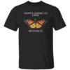 North America’s Only Monarch Shirt 8 North America’s Only Monarch Shirt