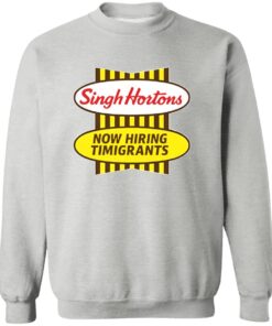 Singh Hortons Now Hiring Timigrants Shirt 17 redirect08012025050815