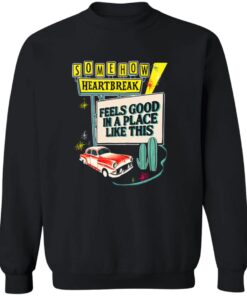 Somehow Heartbreak Feels Good In A Place Like This T-Shirt 11 redirect08032025010815 1