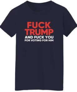 F*ck Trump And Fck You For Voting For Him T-Shirt 14 redirect08052025060810