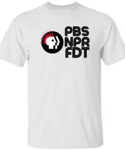 PBS NPR FDT Protest Shirt