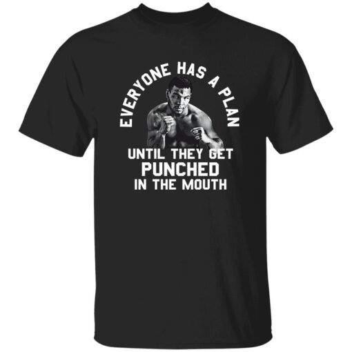 Everyone Has A Plan Until They Get Punched In The Mouth Mike Tyson Shirt