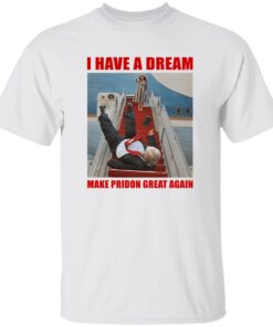 I Have A Dream Make Prison Great Again Trump Falls Down The Stairs Shirt