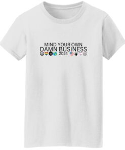 Women’s Mind Your Own DAMN BUSINESS Print T-Shirt 14 redirect08142025060823 1