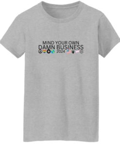 Women’s Mind Your Own DAMN BUSINESS Print T-Shirt 15 redirect08142025060823 2