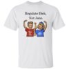 Retro Regulate Dick Not Jane Print T-Shirt 2 Retro Regulate Dick Not Jane Print T-Shirt