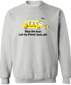 Danny Duncan Stop The Bus Let My Friend Jack Off Shirt 11 redirect08202025010802 2
