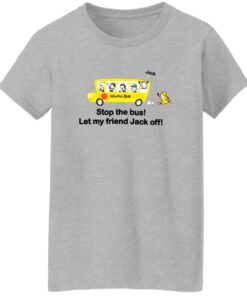 Danny Duncan Stop The Bus Let My Friend Jack Off Shirt 15 redirect08202025010804
