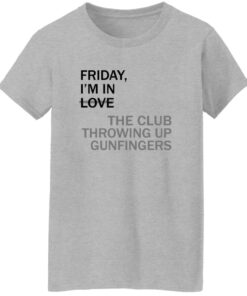 Friday Im In Love The Club Throwing Up Gunfingers Shirt 15 redirect08222025010838 1