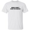 Joey Swoll Wearing Arnold Didn’t Count His Macros Shirt
