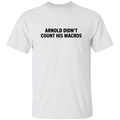 Joey Swoll Wearing Arnold Didn’t Count His Macros Shirt