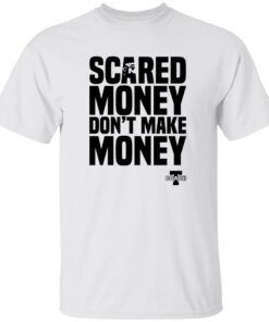 Aaron Rodgers Scared Money Dont Make Shirt