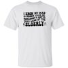 I Know My Man Is Older Than Me Somebody’s Gotta Take Care Of The Elderly Shirt 1 I Know My Man Is Older Than Me Somebody’s Gotta Take Care Of The Elderly Shirt