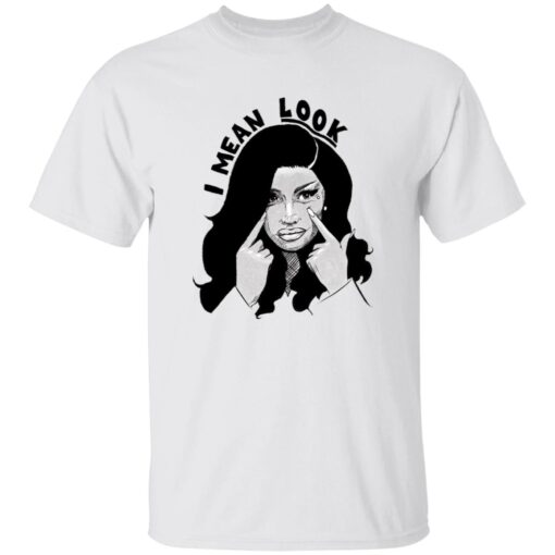 Cardi B I Mean Look Shirt