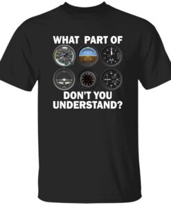 What Part Of Don’T You Understand Shirt