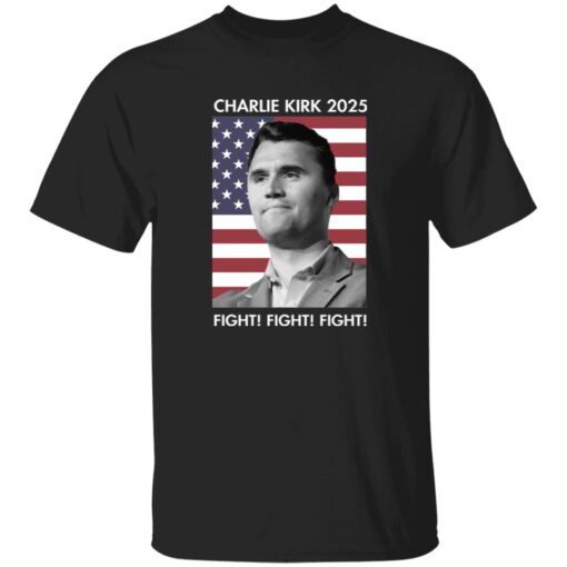 Charlie Kirk 2025 Fight Fight Fight Shirt