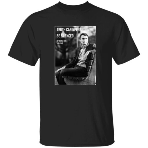 Truth Can Never Be Silenced RIP Charlie Kirk Shirt