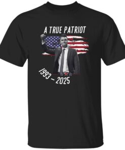 Rip Charlie Kirk A True Patriot Shirt