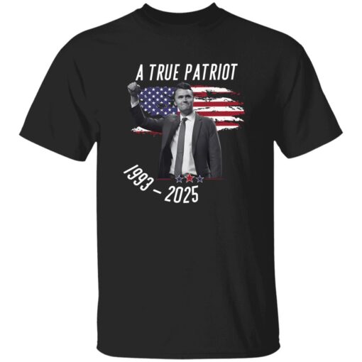 Rip Charlie Kirk A True Patriot Shirt