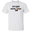 SSIO Ich Habe Depre Nen Shirt
