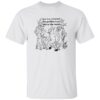 Time Is A Construct The Problem Is Us Take To The Woods Shirt