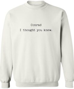 Conrad I Thought You Knew Shirt 12 redirect09152025060942 1