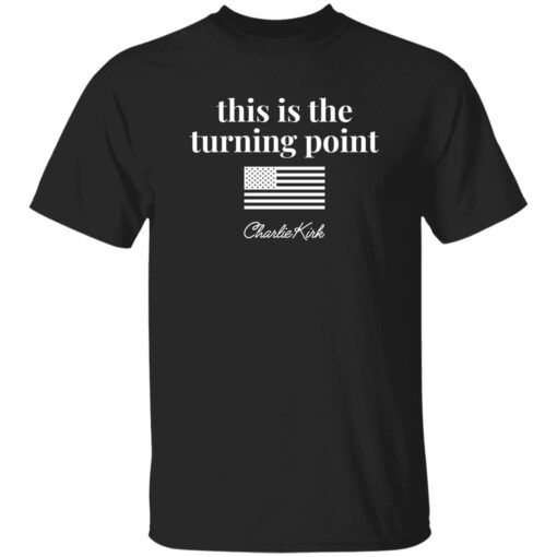 Charlie Kirk This Is The Turning Point Shirt
