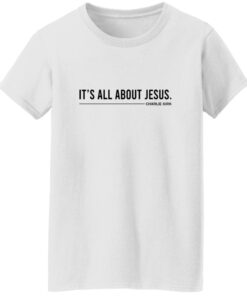 Charlie Kirk It’s All About Jesus Shirt 14 redirect09172025030933 1