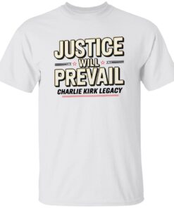 Justice Will Prevail Charlie Kirk Legacy Shirt