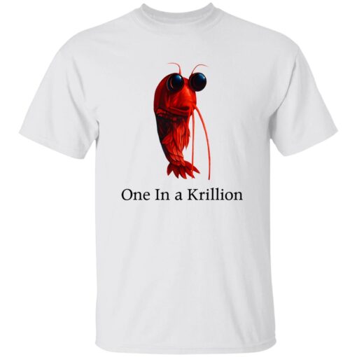 One In A Krillion Shirt