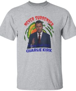 Charlie Kirk Never Surrender Bold Turning Point USA Shirt 13 redirect09192025060911