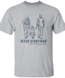 Charlie Kirk Never Surrender Family Tribute Shirt 13 redirect09242025000941 3