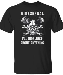 Bikesexual I’ll Ride Just About Anything Shirt 13 redirect03062023040323