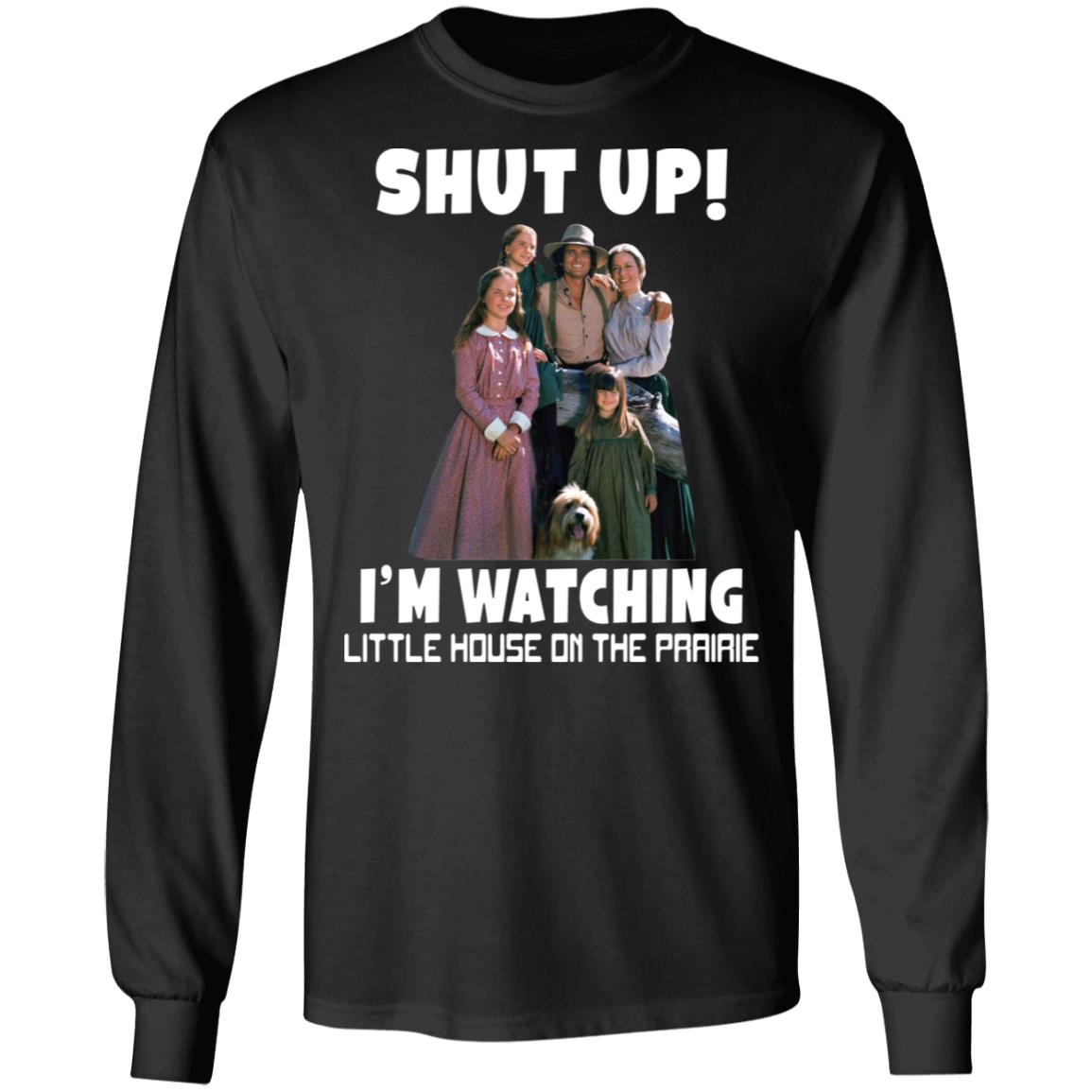 Shut up i’m watching little house on the prairie shirt 7 redirect04212021020449 4