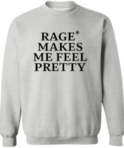 WHITE Rage Makes Me Feel Pretty Shirt 11 redirect09242025040911 2