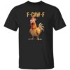 F-Caw-F Shirt Chicken Shirt