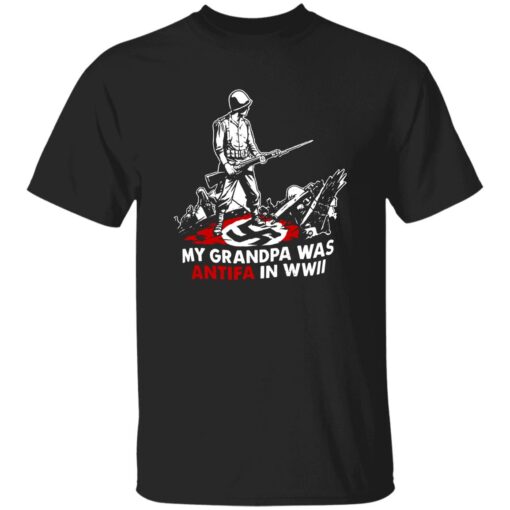 My Grandpa Was Antifa in WWII Shirt
